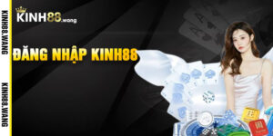 Đăng Nhập Kinh88