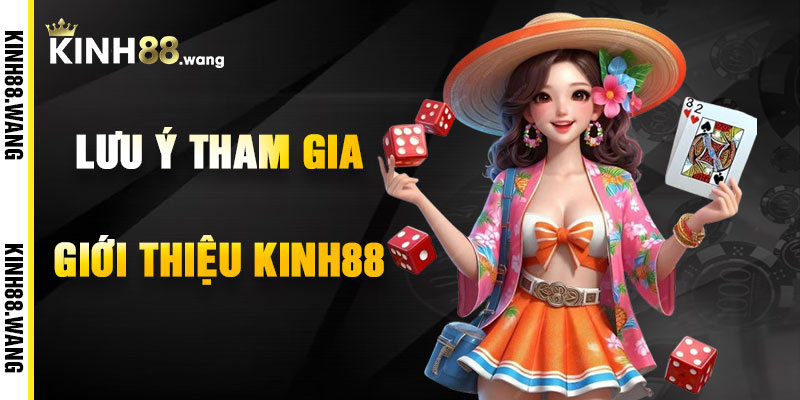 Lưu Ý Khi Tham Gia Kinh88